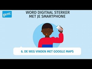 De weg vinden met Google Maps
