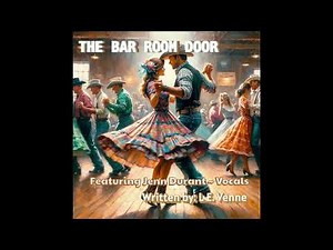 Bar Room Door Vocals by Jenn Durrant, written by L.E. Venne