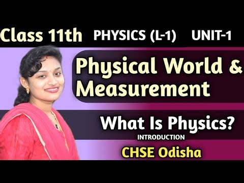 Class 11 Physics ||Physical World And Measurement Chapter 1||What is Physics ? Introduction ||