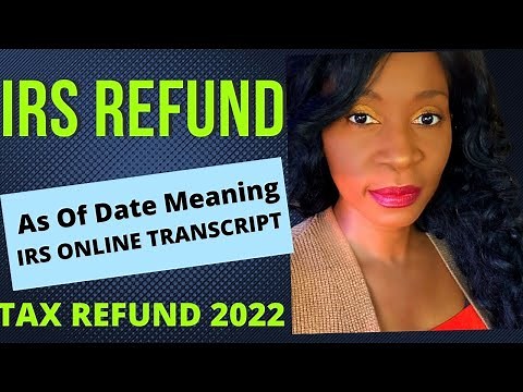 As Of Date on IRS Online Transcript Explained-2024 Tax Refund