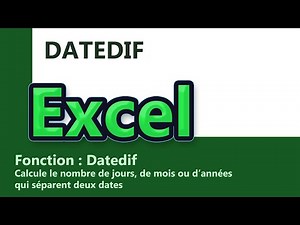 Excel - Formule Datedif -