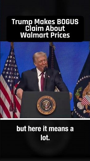Trump makes BOGUS claim about Walmart prices