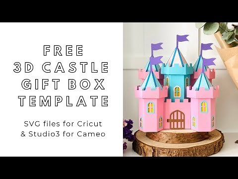FREE SVG download - DIY 3D paper castle gift box - digital files for Cricut and Silhouette Cameo