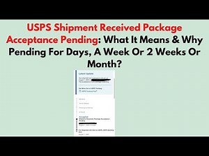 USPS Shipment Received Package Acceptance Pending: What It Means & Why Pending For Days, A Week