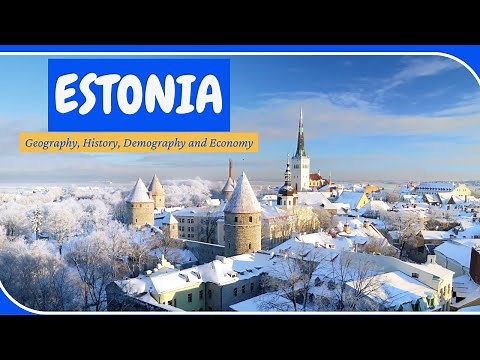 Estonia: Europe’s Hidden Gem! | Geography, History, Culture, and Economy