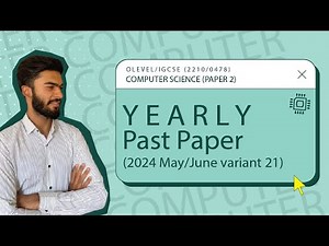 Yearly Past Paper | Summer 2024/MJ/21 | Paper Solving Techniques | O Level Computer Science | Part 1