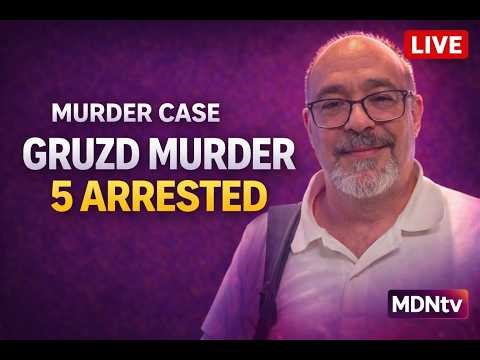 GRUZD MURDER BREAKTHROUGH | 5 ARRESTED | SUSPECT LED POLICE TO BODY | COURT LIVE