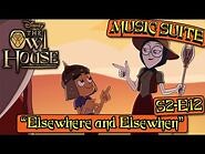 Owl House S2B OST – Ep. 12 “Elsewhere and Elsewhen” MUSIC SUITE