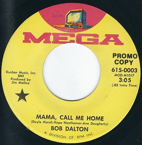 Bob Dalton - Mama, Call Me Home
