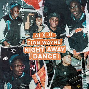 Official 'Night Away (Dance)' Lyrics By A1 X J1 & Tion Wayne