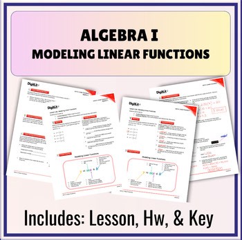 Algebra I Modeling Linear Functions (Lesson, Graphic Organizer, Homework, & Key)