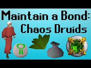 [OSRS] Maintain a Bond | Chaos Druids