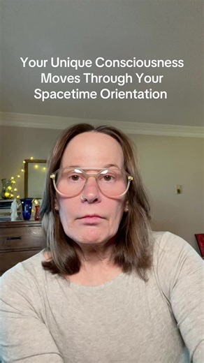 Exploring Your Unique Consciousness and Spacetime Orientation