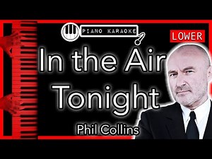 In The Air Tonight (LOWER -3) - Phil Collins - Piano Karaoke Instrumental