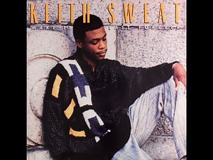 Keith Sweat - Make It Last Forever 1987 HQ