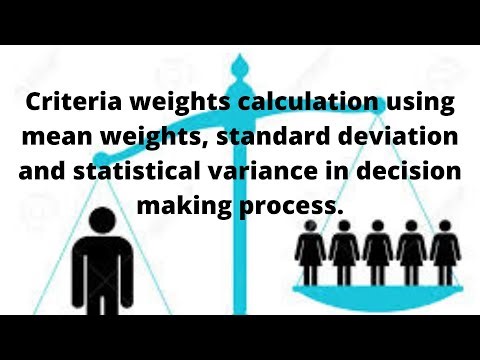 How to Estimate Weights in MCDM Methods? Mean weights, Variance and Standard Deviation Methods.