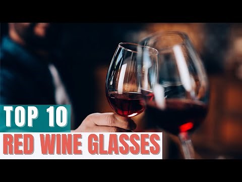 Top 10 Red Wine Glasses