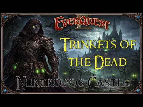 Let's Play - Everyquest - EQ2 - Nektropos Castle - Trinkets of the Dead