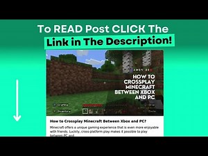 How to Crossplay Minecraft Between Xbox and PC?