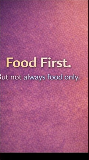 Food First - but no always food only