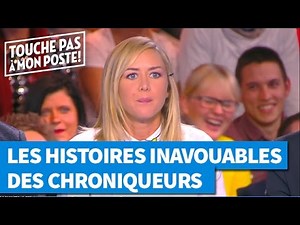 Les histoires inavouables des chroniqueurs de TPMP