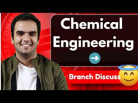 Chemical Engineering Branch Discussion - Engineering Counselling RG Lectures - Branch Guidance
