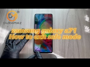 SAMSUNG GALAXY A71 HOW TO EXIT SAFE MODE