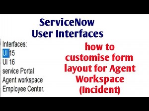 ServiceNow User Interfaces || how to customise form layout for Agent Workspace #servicenow #skfacts