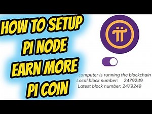 How to Setup Pi Node Earn More Pi coins