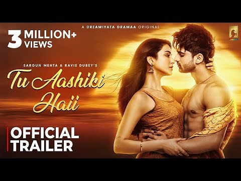 Tu Aashiki Haii (Official Trailer) Abhishek Kumar | Amandeep Sidhu | Sargun Mehta | Ravie Dubey