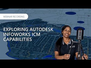 InfoWorks ICM: Complete Guide to Flood Modeling & Sewer Management in 2025 | Autodesk Training