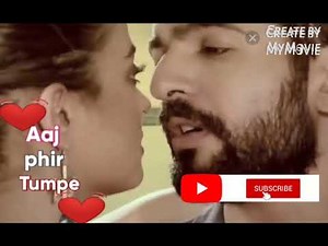 Lyrics :Aaj phir tumpe pyar aaya hai full song