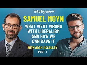 What Went Wrong with Liberalism and How We Can Save it, with Samuel Moyn (Part 1)