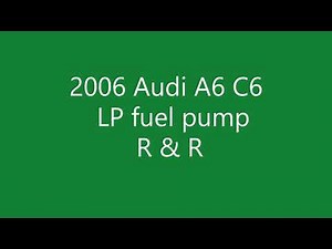 Audi A6 Low Pressure fuel pump replacement