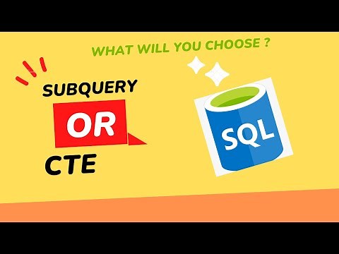 SQL | Subquery or CTE - Which one to choose? Difference between Subquery and CTE