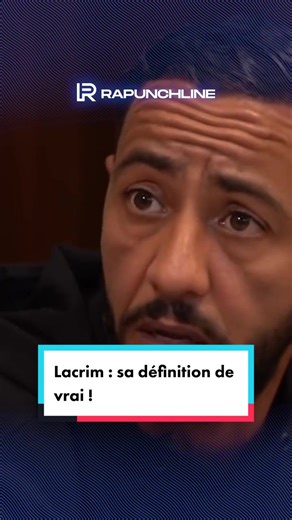 Lacrim : sa définition de vrai !