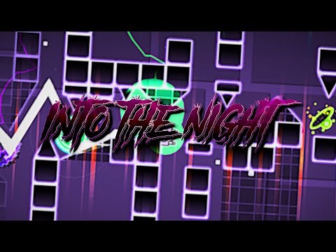 (Top 150) Into The Night | Geometry Dash Extreme Demon Layout