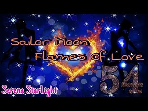 Sailor Moon Flames Of Love Episode 54