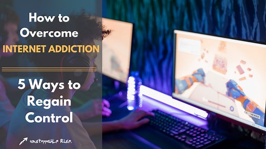 How to Overcome Internet Addiction: 5 Detailed Ways to Gain Control