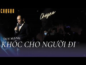 Khóc cho người đi - Live Show Chợ Gạo Bar ( Duy Mạnh 2021 )