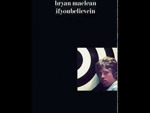 Bryan Maclean ‎– Ifyoubelievein (full album) 1966-1967 mono