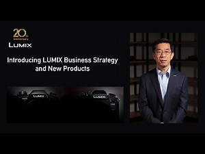 Introducing LUMIX Business Strategy and New Products in May, 2021