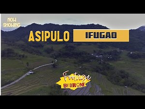 ASIPULO, IFUGAO | Fly by Drone 4K UHD