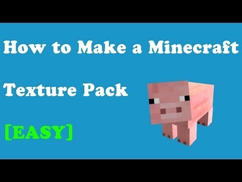 How to Make a Minecraft Texture Pack [Easy]