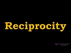 Reciprocity - Meaning, Pronunciation, Examples | How to pronounce Reciprocity in American English