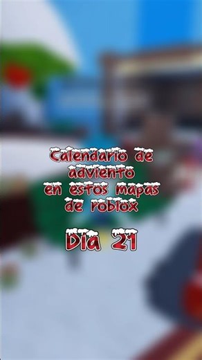 MAPAS DE ROBLOX CON CALENDARIO DE ADVIENTO (DÍA #21) #shorts
