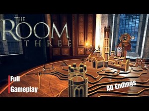 The Room 3 - ALL ENDINGS & FINAL PUZZLES (Full Gameplay Walkthrough)