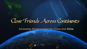 CGTN launches three-part video documentary ahead of FOCAC