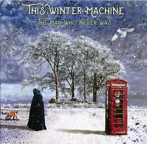 This Winter Machine - The Man Who Never Was