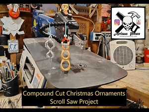 Compound Cut Christmas Ornaments, Scroll Saw Project, A Step By Step Guide
